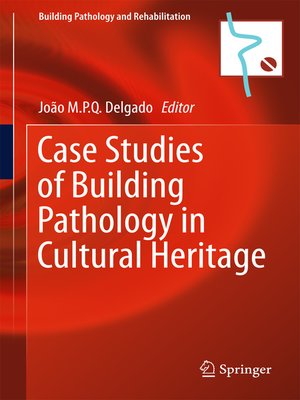 cover image of Case Studies of Building Pathology in Cultural Heritage